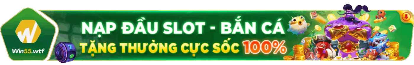 win55-nap-dau-slot